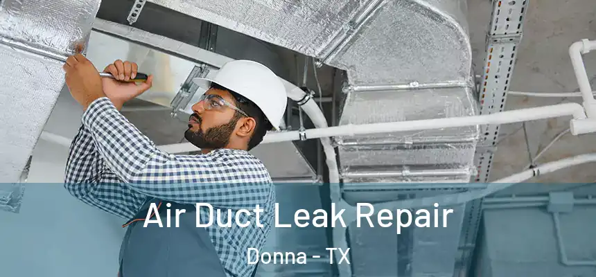  Air Duct Leak Repair Donna - TX