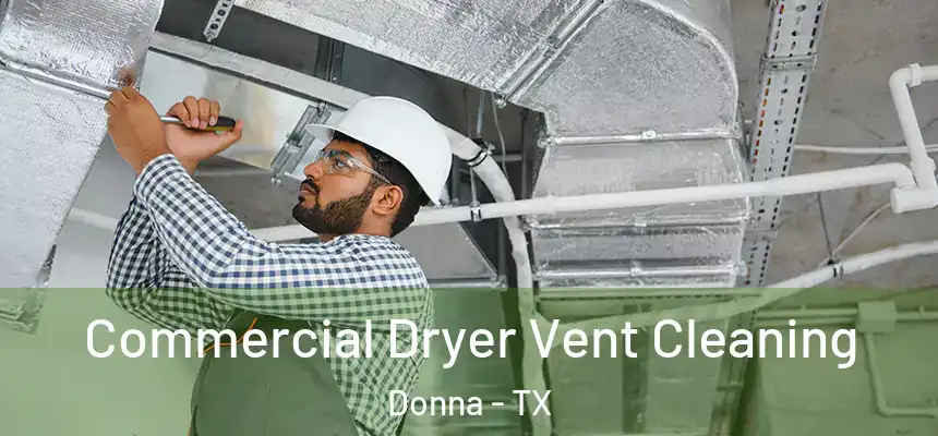  Commercial Dryer Vent Cleaning Donna - TX