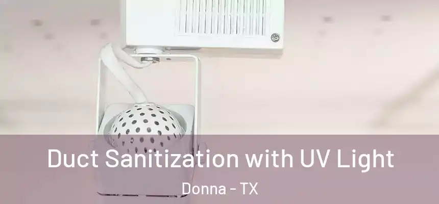  Duct Sanitization with UV Light Donna - TX