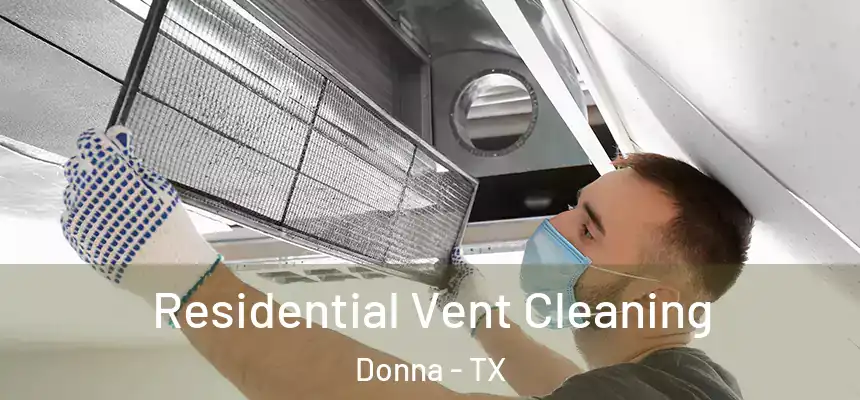  Residential Vent Cleaning Donna - TX