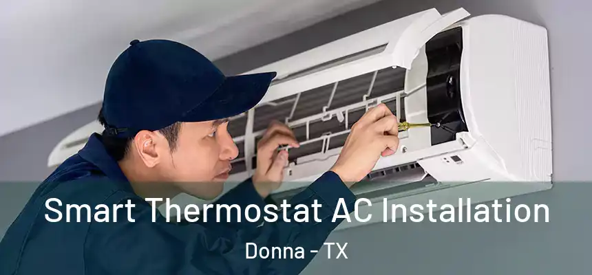  Smart Thermostat AC Installation Donna - TX